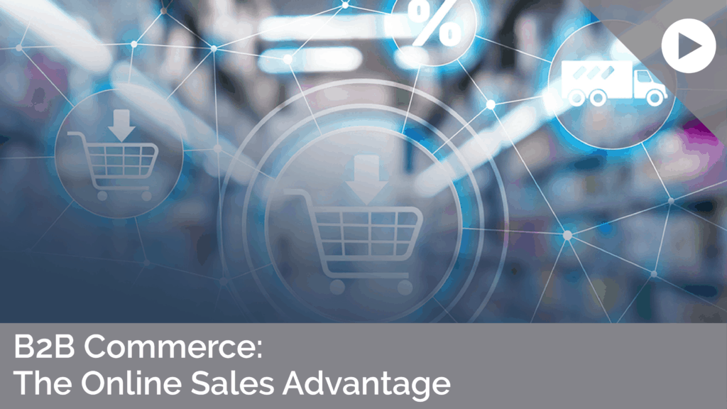 B2B Commerce: The Online Sales Advantage | Ad Victoriam Solutions