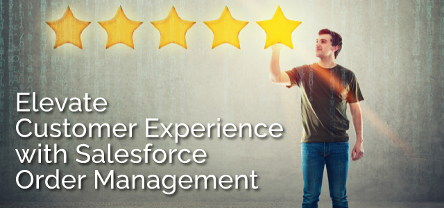 Elevate Customer Experience with Salesforce Order Management - Ad Victoriam Salesforce Blog