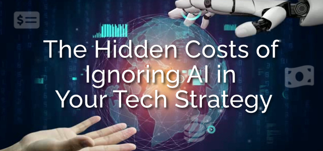 The Hidden Costs of Ignoring AI in Your Tech Strategy - Ad Victoriam Salesforce Blog